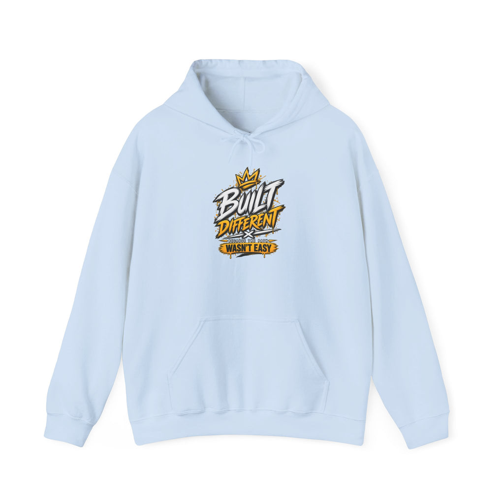 Built Different Hooded Sweatshirt — 'Built Different Wasn’t Easy' Graphic Hoodie