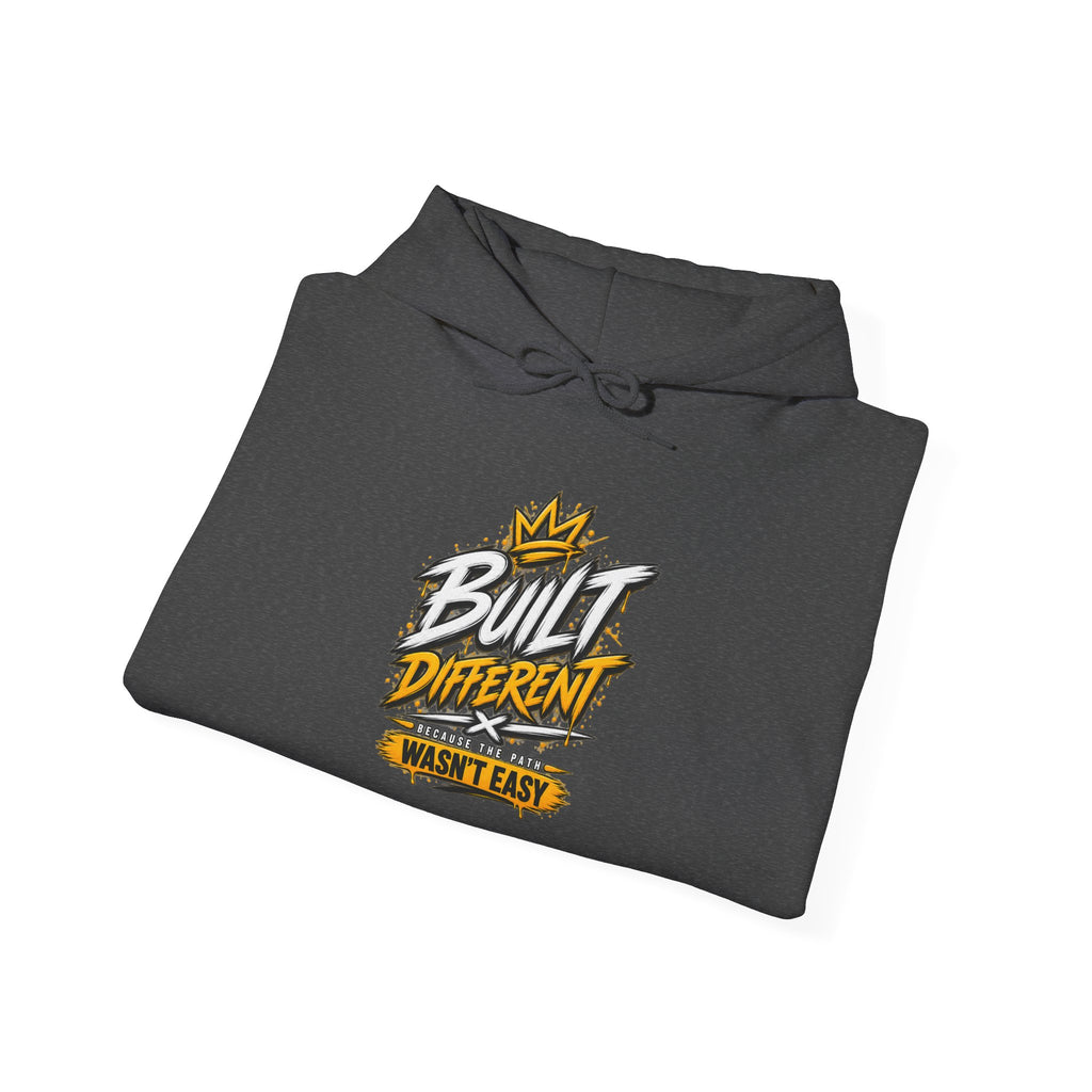 Built Different Hooded Sweatshirt — 'Built Different Wasn’t Easy' Graphic Hoodie