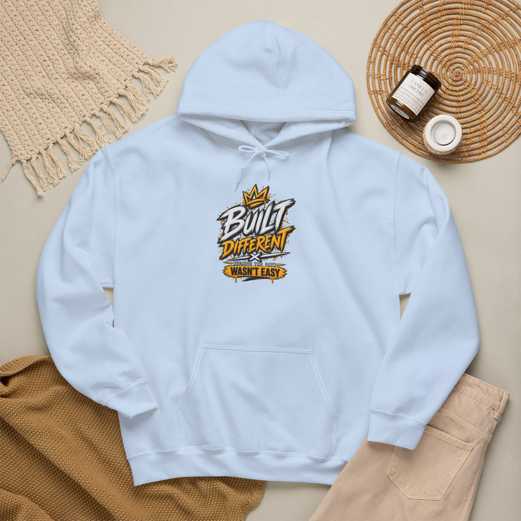 Built Different Hooded Sweatshirt — 'Built Different Wasn’t Easy' Graphic Hoodie