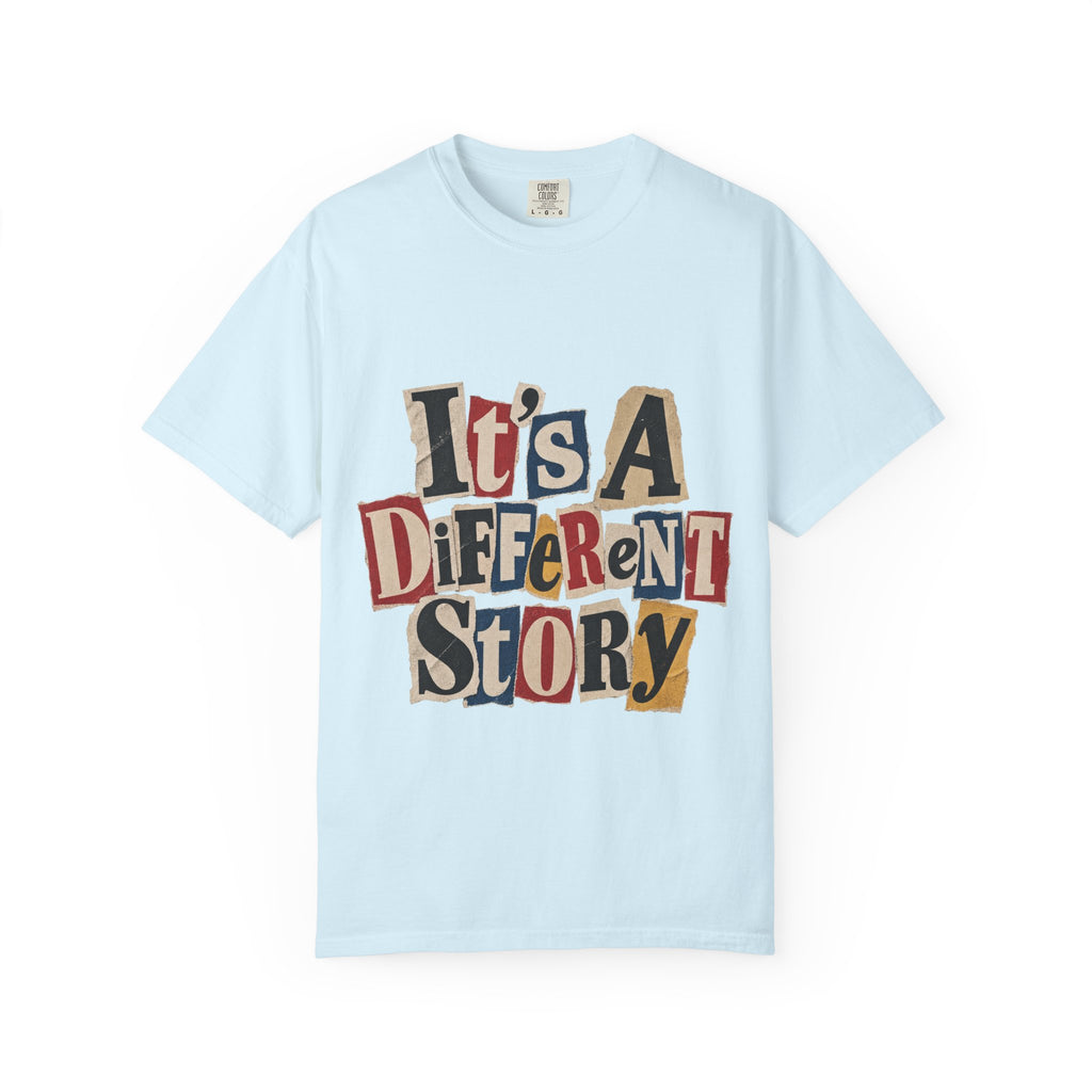 It's a Different Story T-Shirt