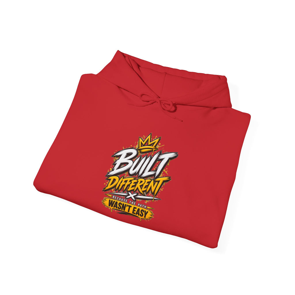 Built Different Hooded Sweatshirt — 'Built Different Wasn’t Easy' Graphic Hoodie