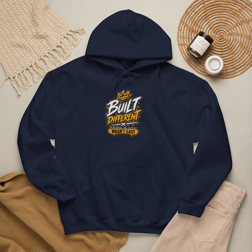 Built Different Hooded Sweatshirt — 'Built Different Wasn’t Easy' Graphic Hoodie