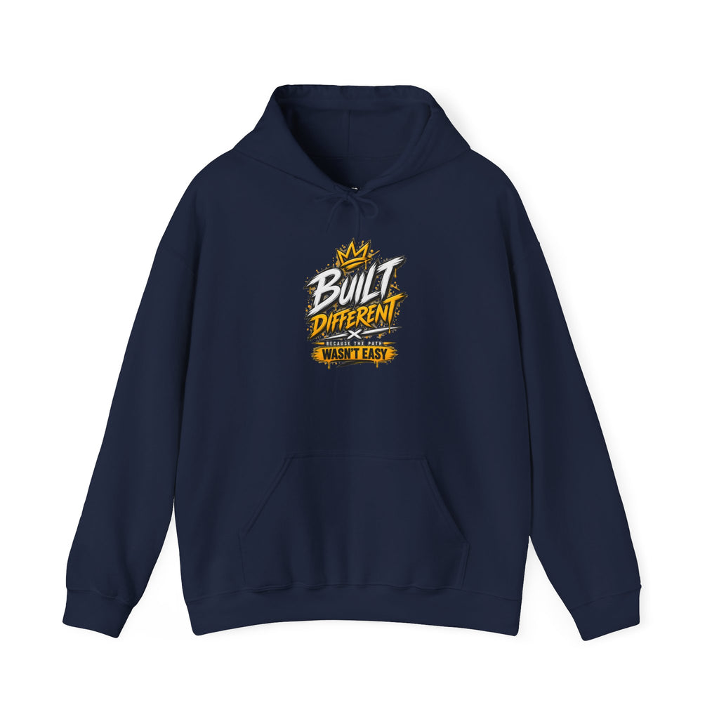 Built Different Hooded Sweatshirt — 'Built Different Wasn’t Easy' Graphic Hoodie