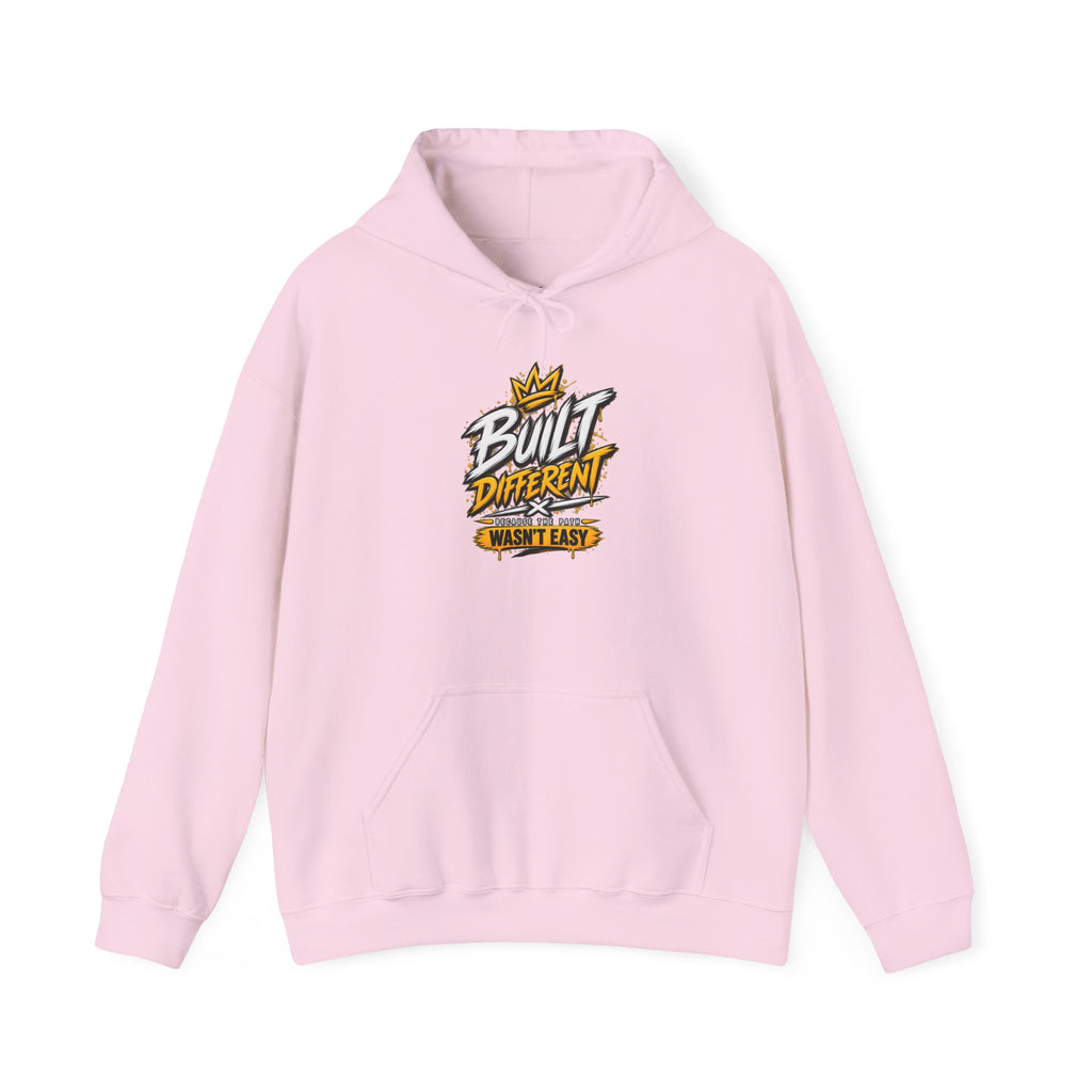 Built Different Hooded Sweatshirt — 'Built Different Wasn’t Easy' Graphic Hoodie