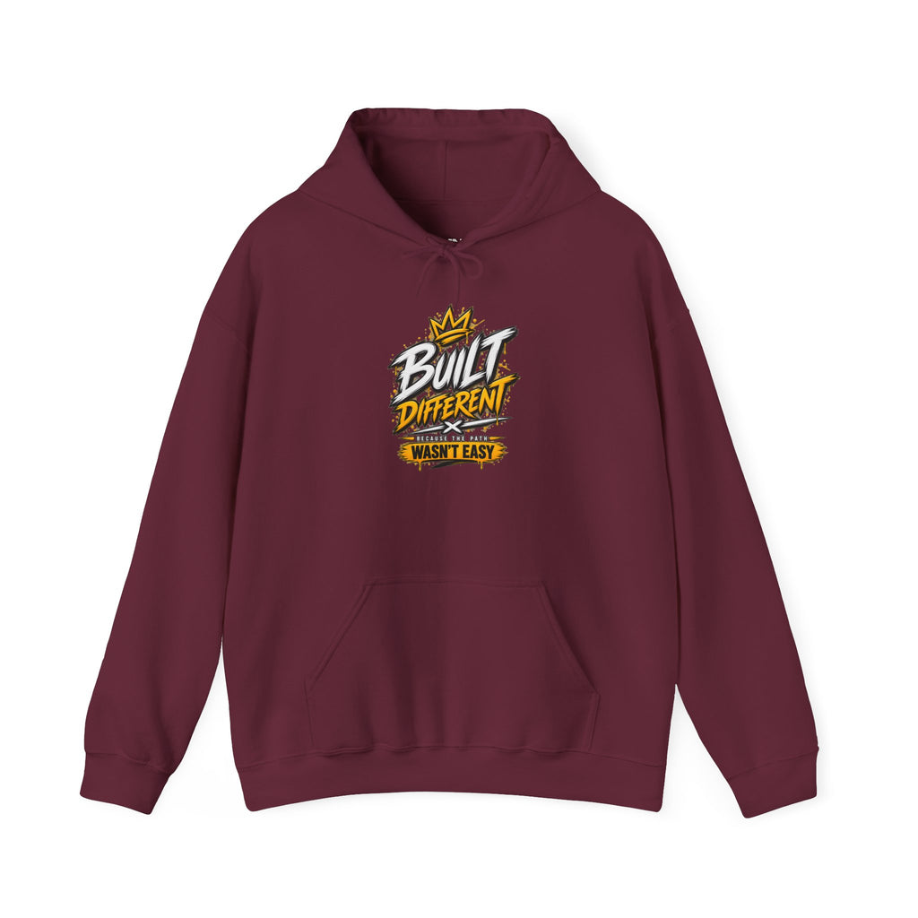 Built Different Hooded Sweatshirt — 'Built Different Wasn’t Easy' Graphic Hoodie